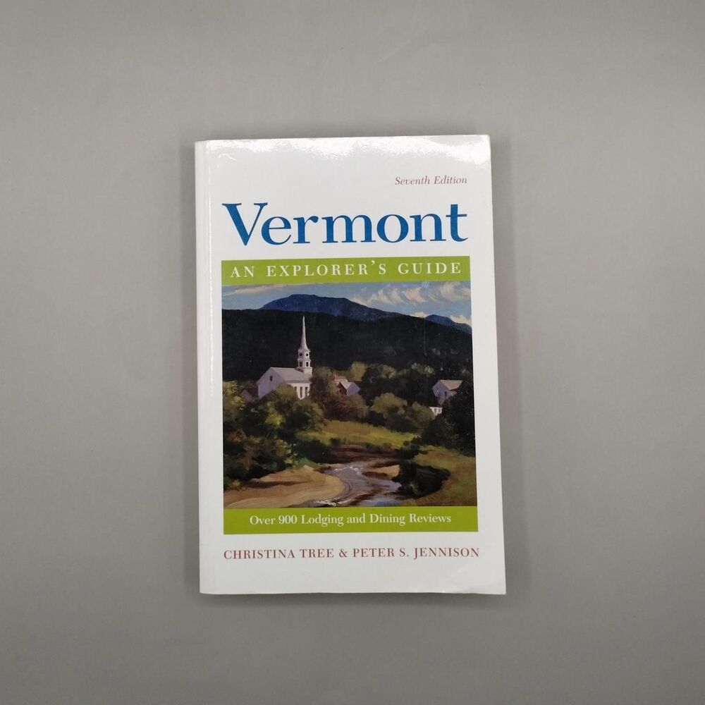 Vermont: An Explorer's Guide, 7th Edition by Christina Tree